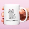 Mok Always Stay Pawsitive