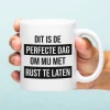 Mok Dit is de perfecte dag om mij met rust te laten