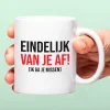 Mok Eindelijk van je af!