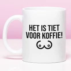 Mok Het is tiet voor koffie!