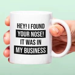 Mok I Found Your Nose In My Business