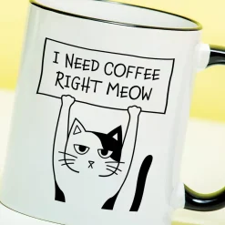Mok I Need Coffee Right Meow