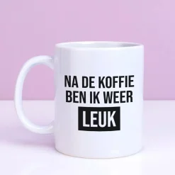 Mok Na de koffie ben ik weer leuk