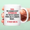 Mok Papa we hebben het geprobeerd