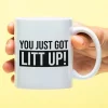 Mok You Just Got Litt Up