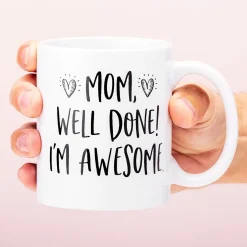 Mom, Well Done! I’M Awesome Mok