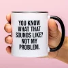 Not My Problem mok