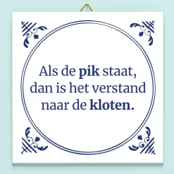Tegeltje Als de pik staat