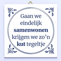 Tegeltje Gaan we eindelijk samenwonen…