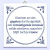 Tegeltje Gisteren zo vies gegeten