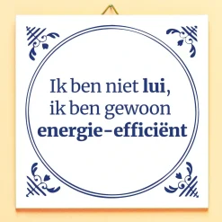 Tegeltje Ik ben niet lui