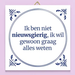 Tegeltje Ik ben niet nieuwsgierig