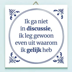 Tegeltje Ik ga niet in discussie