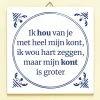 Tegeltje Ik hou van je met heel mijn kont