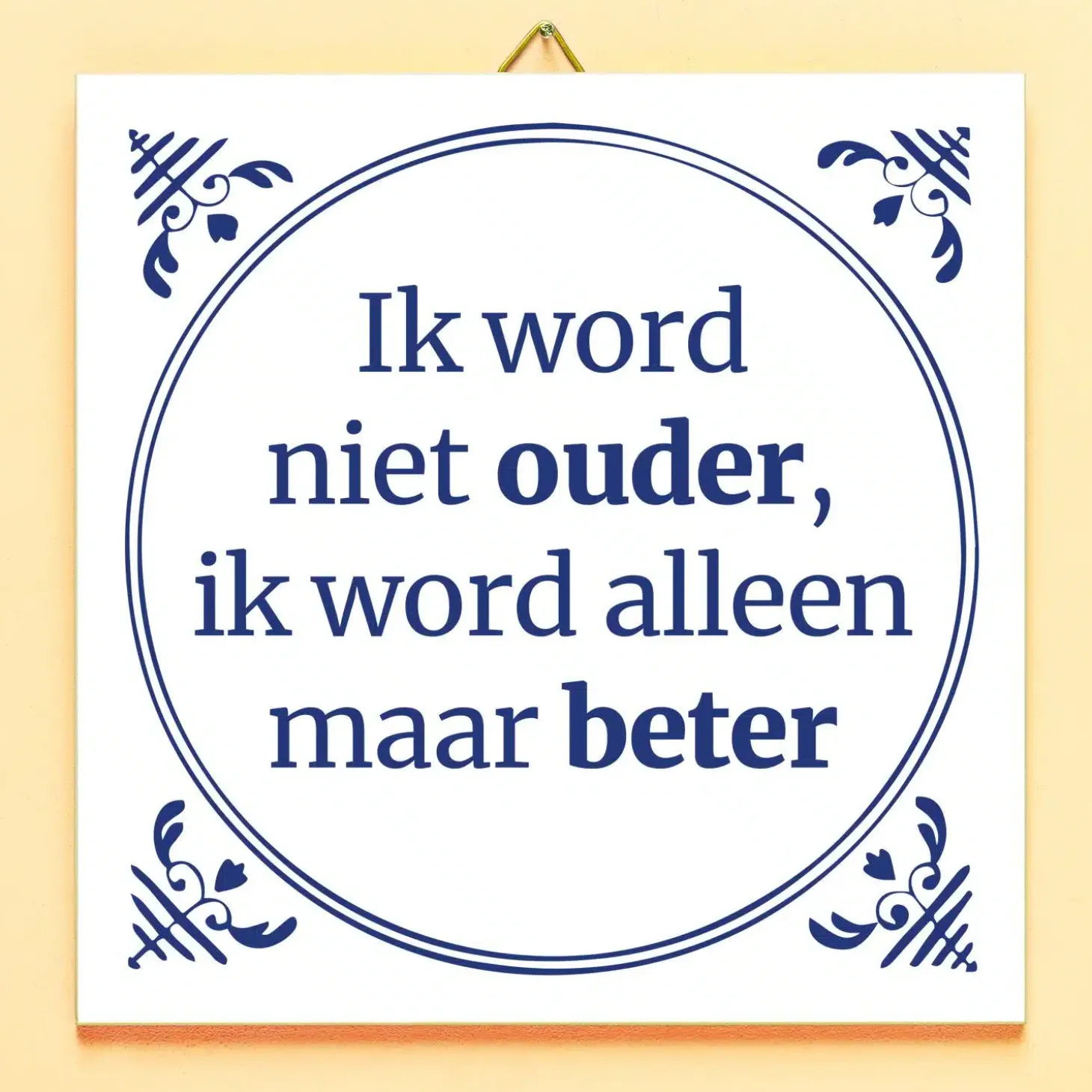 Tegeltje Ik word niet ouder