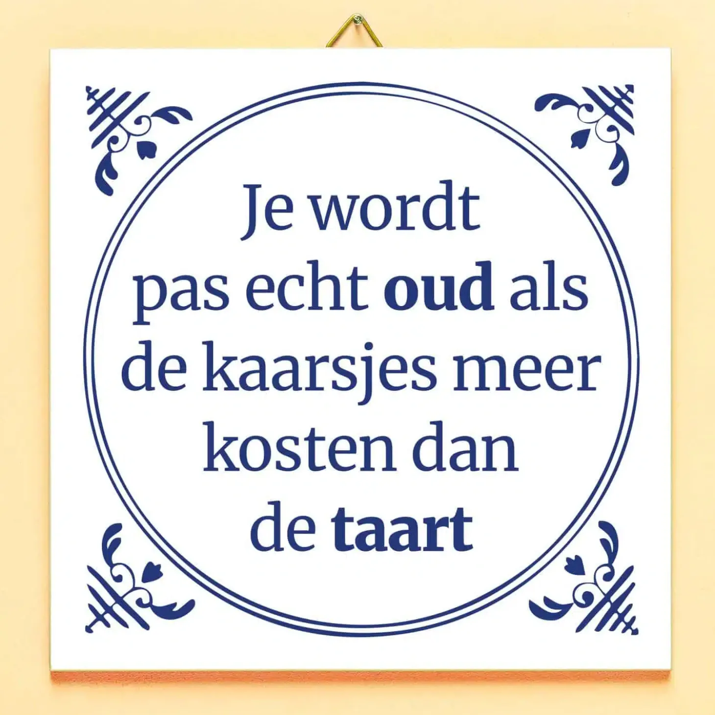 Tegeltje Je wordt pas echt oud…