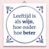 Tegeltje Leeftijd is als wijn