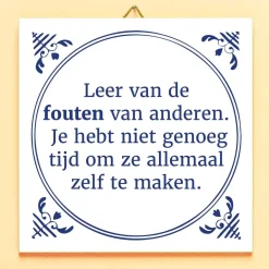 Tegeltje Leer van de fouten van anderen