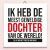 Tegeltje Meest geweldige dochter