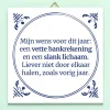 Tegeltje Mijn wens voor dit jaar