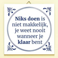 Tegeltje Niks doen is niet makkelijk