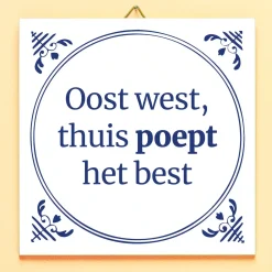 Tegeltje Oost west, thuis poept het best