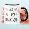 Vaderdag Mok Dad, Well Done! I’m Awesome