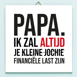 Vaderdag tegeltje Financiële last